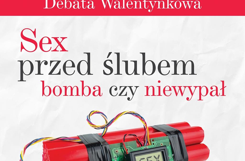 Komunikat dotyczący „Debaty walentynkowej 2018” w Łomży „Sex przed ślubem: bomba czy niewypał?”